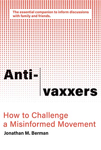 Anti-vaxxers: How to Challenge a Misinformed Movement