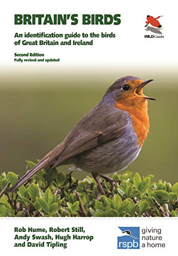 Britain's Birds: An Identification Guide to the Birds of Great Britain and Ireland Second Edition, fully revised and updated (WILDGuides of Britain & Europe)