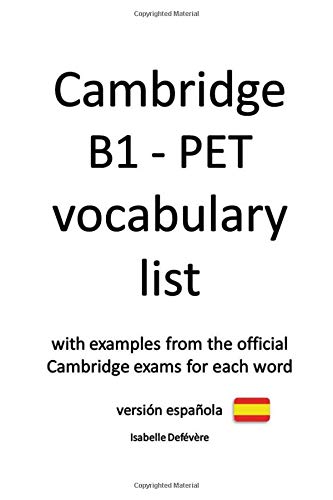 Cambridge B1 - PET vocabulary list (versión española): 2020 (Edición)