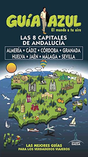 Capitales de Andalucía: Almería,Cádiz,Cordoba, Granada, Huelva, Jaén y Málaga y Sevilla
