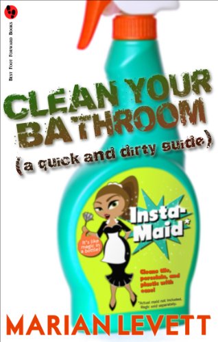 Clean Your Bathroom (A Quick and Dirty Guide) (English Edition)