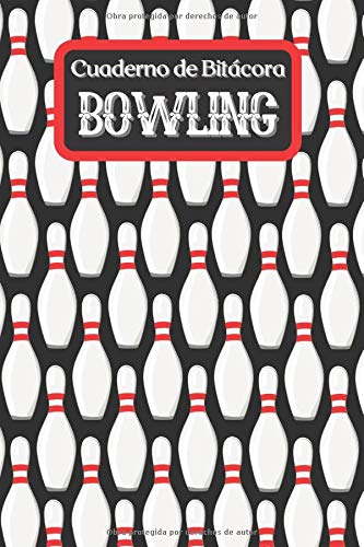 Cuaderno de Bitácora Bowling: Simple Bolera Libro de Puntuación | Cuaderno de Registro para llevar la cuenta de las puntuaciones y más | Genial regalo ... de Puntuación para los Jugadores de Bolos