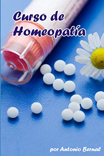 Curso de Homeopatía: Curso completo de Homeopatía, para ejercer profesionalmente, o privado. 180 medicamentos con su terapéutica mental y general. ... para determinar el medicamento a utilizar