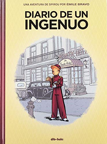 Diario de un ingenuo: Una aventura de Spirou por Émile Bravo