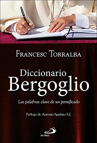 Diccionario Bergoglio: Las palabras clave de un pontificado (Caminos)