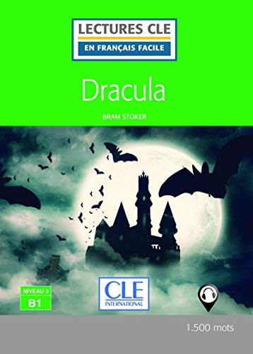 Dracula. Niveau 3/B1 (Lectures clé en français facile)