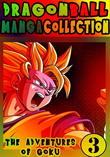 DragonBall Adventure: Collection Book 3 Graphic Novel Great Manga For Teenagers , Fan Dragon Goku Ball Action (English Edition)