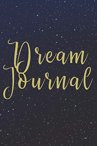 Dream Journal: With 2021-2022 Calendar For Recording Your Dream, 6"x9" for Bedside Table, Perfect Gift For Everyone