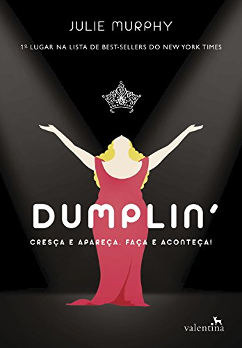 Dumplin': Cresça e apareça. Faça e aconteça! (Portuguese Edition)