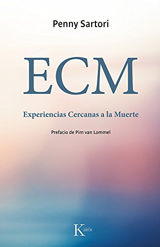 ECM: Experiencias Cercanas a la Muerte (Sabiduría Perenne)