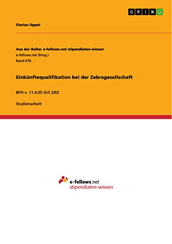 Einkünftequalifikation bei der Zebragesellschaft: BFH v. 11.4.05 GrS 2/02 (German Edition)