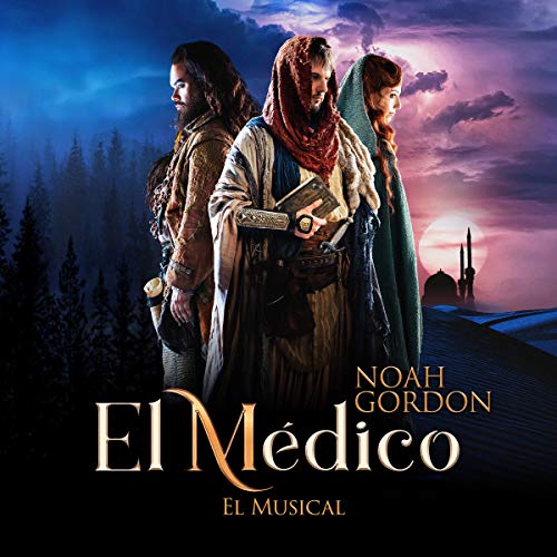 El Médico de Noah Gordon, el Musical (Banda Sonora Original)