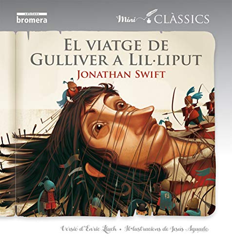 El viatge de Gulliver a Lil·liput: 3 (Mini Clàssics)