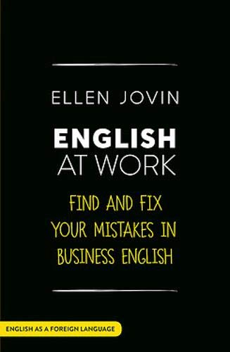 English at Work: Find and Fix your Mistakes in Business English as a Foreign Language (Teach Yourself)