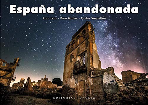 España abandonada (Jonglez Photo Books)