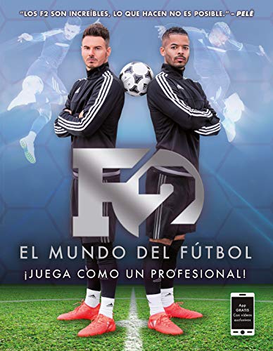 F2. El mundo del fútbol: ¡Juega como un profesional! (Caelus books)