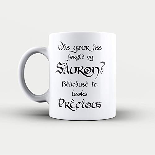 ¿Fue tu culo forjado por Sauron porque parece un café precioso? Taza de café Inspirado en el señor de los anillos Taza de café Hobbit Regalos divertidos