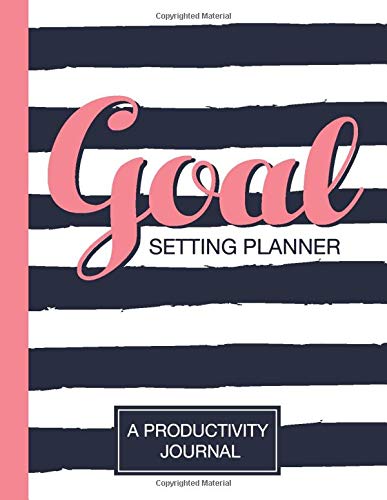 Goal Setting Planner A Productivity Journal: For Daily Goal Planning And Organizing Gift Books For Women