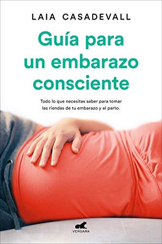 Guía para un embarazo consciente (Libro práctico)
