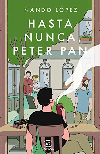 Hasta nunca, Peter Pan (ESPASA NARRATIVA)
