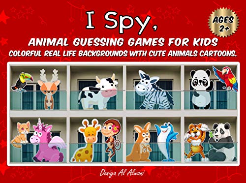 I Spy, Animal Guessing Games For Kids: Fun Educational Activity Book For Toddlers, Boys And Girls Ages 2-5 Years Old (English Edition)