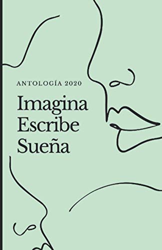 Imagina, escribe, sueña. Antología 2020.