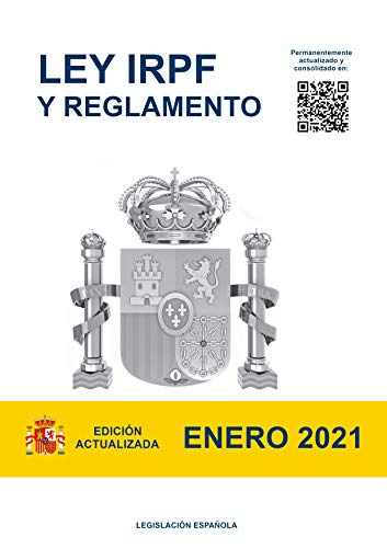 Impuesto sobre la Renta de las Personas Físicas y Reglamento: Edición actualizada 2021