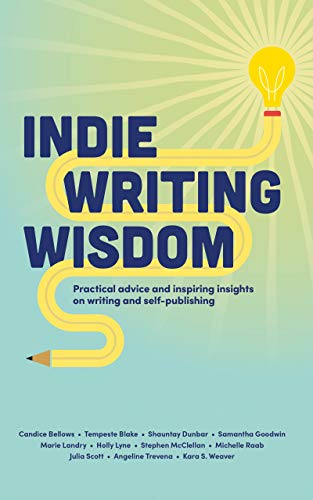 Indie Writing Wisdom : Self-Publishing Handbook: Practical advice and inspiring insights on writing and self-publishing from successful indie authors from all over the world (English Edition)