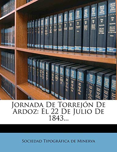 Jornada De Torrejón De Ardoz: El 22 De Julio De 1843...