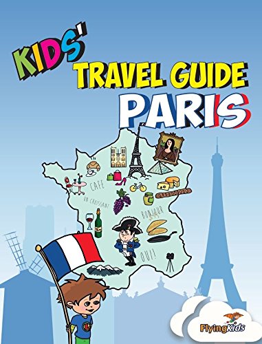Kids' Travel Guide - Paris: The fun way to discover Paris - especially for kids: 2 (Kids' Travel Guide series) [Idioma Inglés] (Kids' Travel Guide sereis)