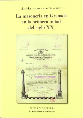 La masonería en Granada en la primera mitad del siglo XX: 225 (Historia y Geografía)