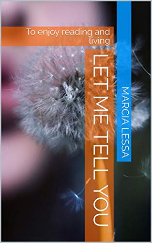 Let me tell you: To enjoy reading and living (English Edition)