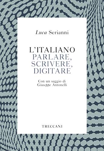 L'italiano. Parlare, scrivere, digitare (Voci) (Italian Edition)
