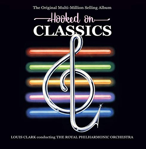 LOUIS CLARK & THE ROYAL PHILHARMONIC ORCHESTRA - Hooked On Classics [Vinilo]
