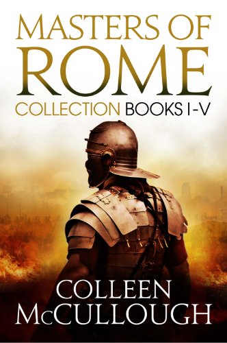 Masters of Rome Collection Books I - V: First Man in Rome, The Grass Crown, Fortune's Favourites, Caesar's Women, Caesar (English Edition)