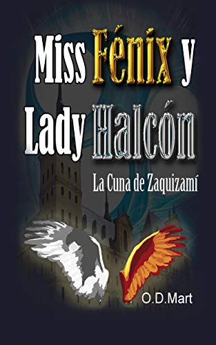 Miss Fénix y Lady Halcón: La cuna de Zaquizamí