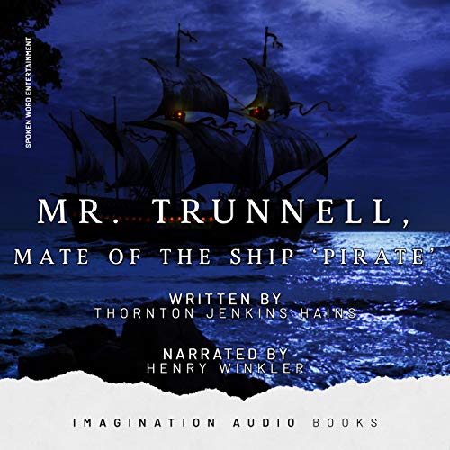 Mr. Trunnell, Mate Of The Ship 'Pirate' - Chapter 9