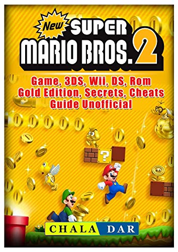 New Super Mario Bros 2 Game, 3DS, Wii, DS, Rom, Gold Edition, Secrets, Cheats, Guide Unofficial