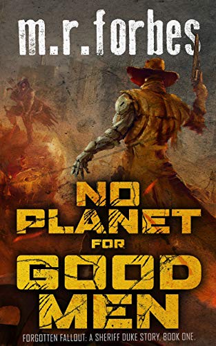 No Planet for Good Men: A Sheriff Duke Story (Forgotten Fallout Book 1) (English Edition)