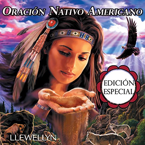 Oración Nativo Americano: Edición Especial