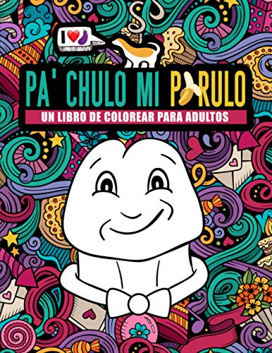 Pa' chulo mi pirulo: un libro de colorear para adultos