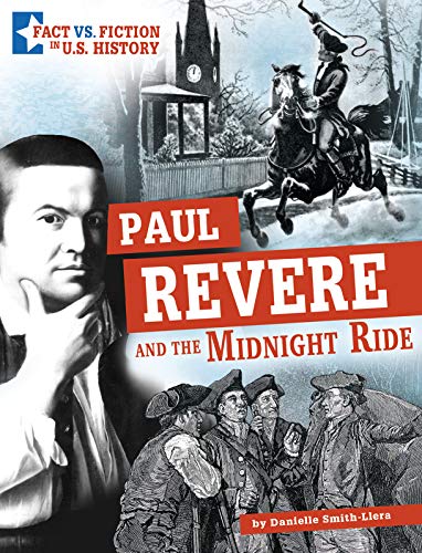 Paul Revere and the Midnight Ride: Separating Fact from Fiction (Fact vs. Fiction in U.S. History) (English Edition)