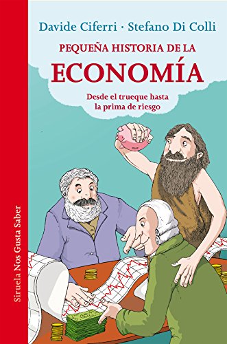 Pequeña historia de la economía: Desde el trueque hasta la prima de riesgo: 19 (Las Tres Edades / Nos Gusta Saber)