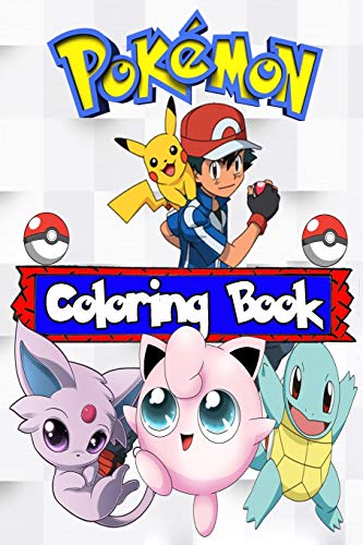 Pokemon Coloring Book: Jumbo Coloring Books For Kids (Welcome To The World Of Favorite Pokemon)