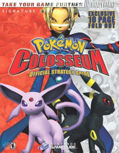 Pokemon® Colosseum Official Strategy Guide (Signature (Brady))