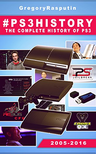 #PS3History: The Complete History Of The PS3 (English Edition)