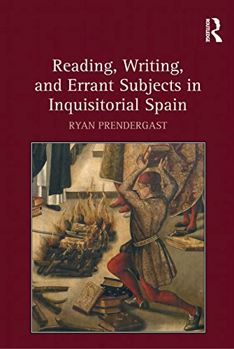 Reading, Writing, and Errant Subjects in Inquisitorial Spain (English Edition)