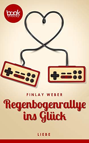 Regenbogenrallye ins Glück (Die booksnacks Kurzgeschichten-Reihe 235) (German Edition)