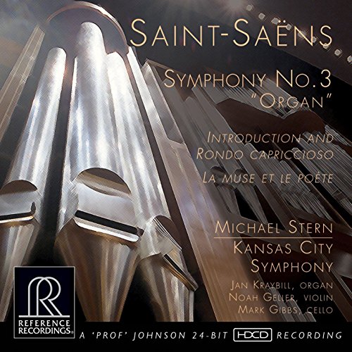 Saint-Saens:Symphony No. 3 [Kansas City Symphony , Michael Stern] [REFERENCE RECORDINGS: RR-136SACD]