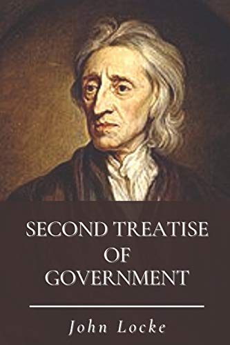 Second Treatise of Government: Original Classics and Annotated